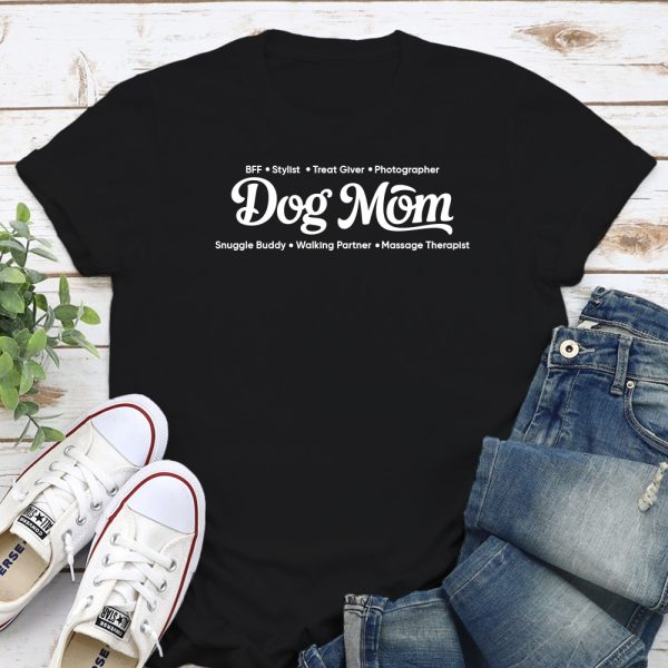 Dog Mom Is Just One Of My Titles Standard Tee Black