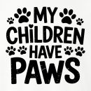 My Children Have Paws Standard Tee White